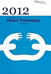 2012 Yearbook on Peace Processes (Paperback)