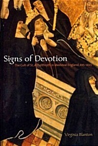 Signs of Devotion: The Cult of St. ?helthryth in Medieval England, 695-1615 (Paperback)