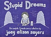 Stupid Dreams: The Complete 5-Minute Comics Collection (Paperback)
