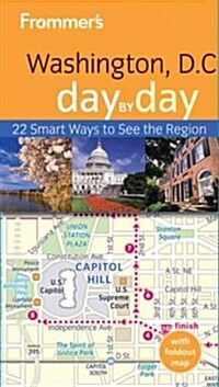 Frommers Washington D.C. Day by Day (Paperback, 3rd, FOL)