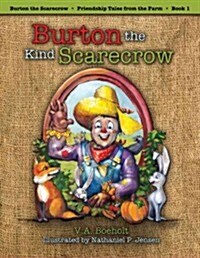 Burton the Kind Scarecrow (Paperback)