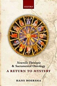 Nouvelle Theologie and Sacramental Ontology : A Return to Mystery (Paperback)