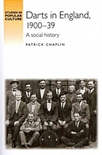 Darts in England, 1900–39 : A Social History (Paperback)