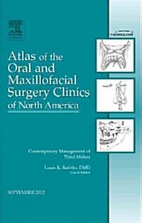 Contemporary Management of Third Molars, an Issue of Atlas of the Oral and Maxillofacial Surgery Clinics (Hardcover)
