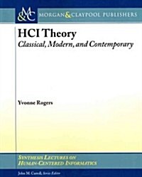 Hci Theory: Classical, Modern, and Contemporary (Paperback)