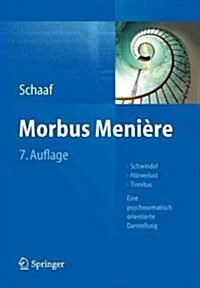 Morbus Meniere: Schwindel - Horverlust - Tinnitus - Eine Psychosomatisch Orientierte Darstellung (Paperback, 7, 7., Vollst. Ube)