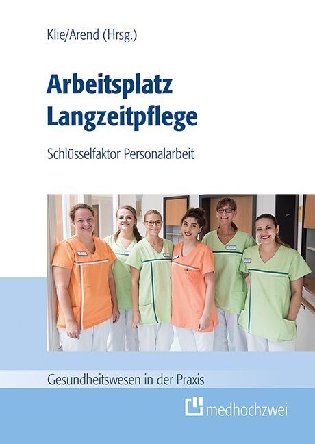 Arbeitsplatz Langzeitpflege (Paperback)