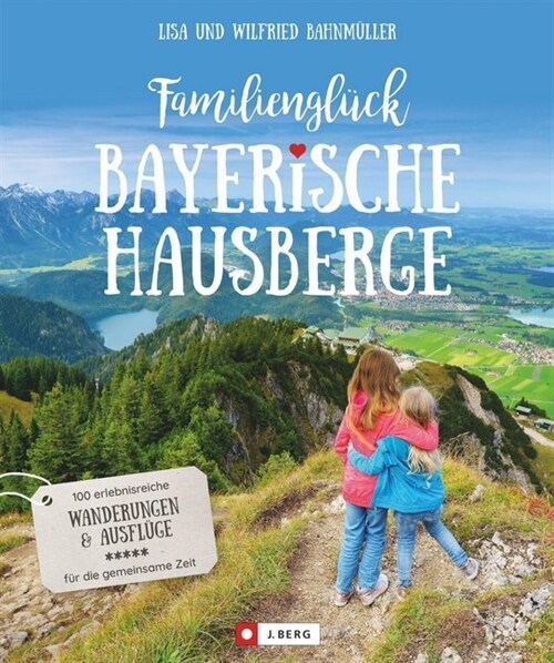 Familiengluck Bayerische Hausberge (Paperback)