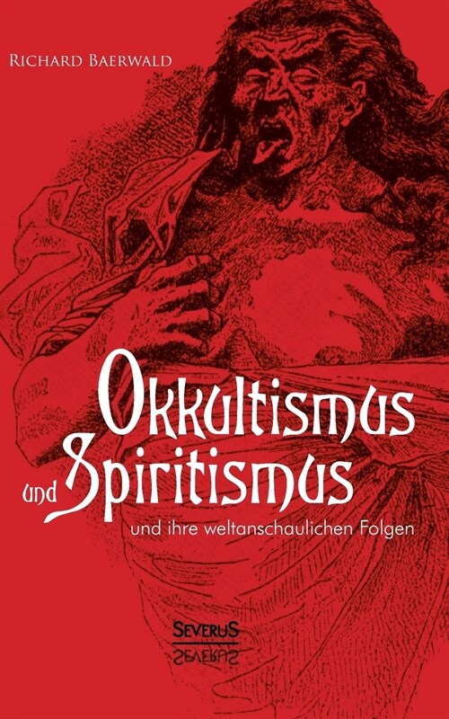 Okkultismus und Spiritismus und ihre weltanschaulichen Folgen (Paperback)