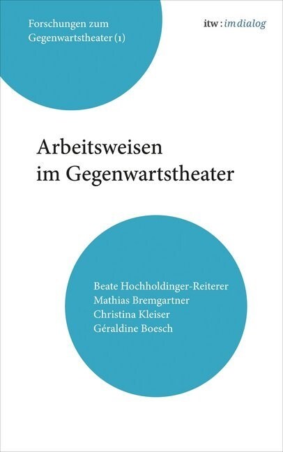 Arbeitsweisen im Gegenwartstheater (Paperback)