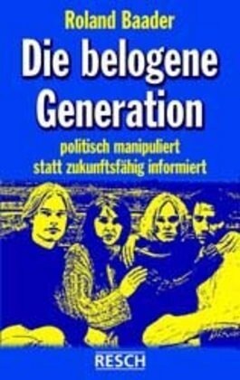 Die belogene Generation (Paperback)