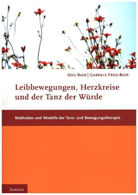 Leibbewegungen, Herzkreise und der Tanz der Wurde (Paperback)