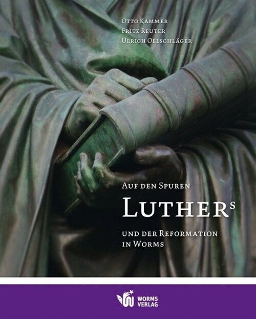 Auf den Spuren Luthers und der Reformation in Worms (Book)