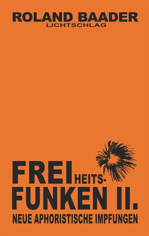 Freiheitsfunken II. (Hardcover)