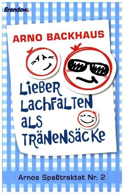 Lieber Lachfalten als Tranensacke (Paperback)