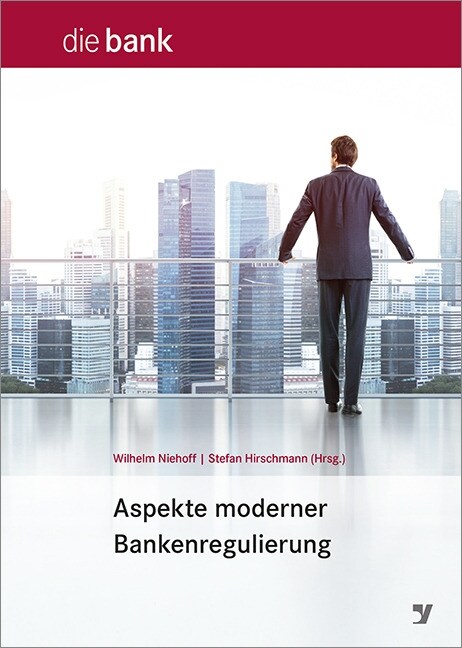 Aspekte moderner Bankenregulierung (Hardcover)