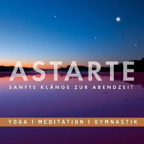 Astare - Sanfte Klange zur Abendzeit, 1 Audio-CD (CD-Audio)
