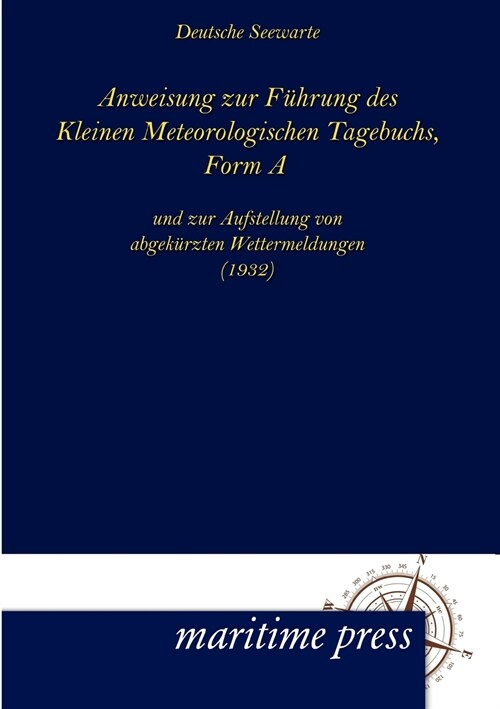 Anweisung Zur F?rung Des Kleinen Meteorologischen Tagebuchs, Form a (Paperback)