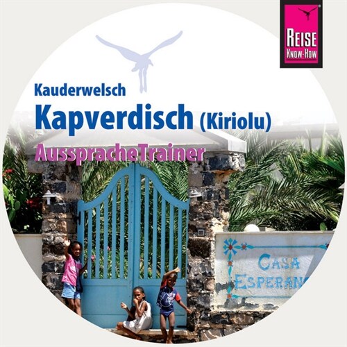 AusspracheTrainer Kapverdisch (Kiriolu), 1 Audio-CD (CD-Audio)