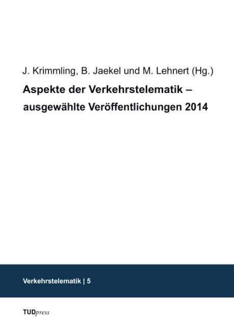 Aspekte der Verkehrstelematik - ausgewahlte Veroffentlichungen 2014 (Paperback)