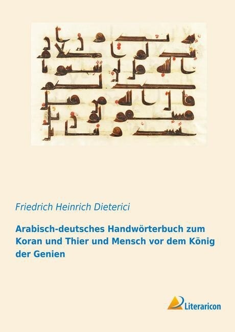 Arabisch-deutsches Handworterbuch zum Koran und Thier und Mensch vor dem Konig der Genien (Paperback)