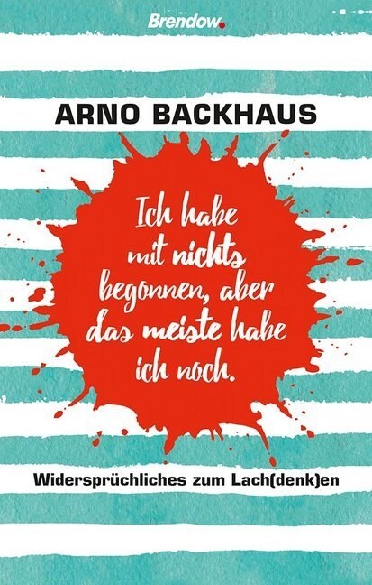 Ich habe mit nichts begonnen, aber das meiste habe ich noch. (Paperback)