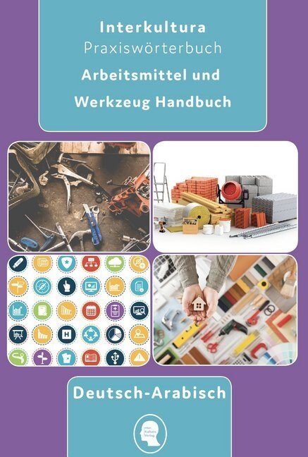 Arbeitsmittel und Werkzeug Handbuch Deutsch-Arabisch / Arabisch-Deutsch (Paperback)