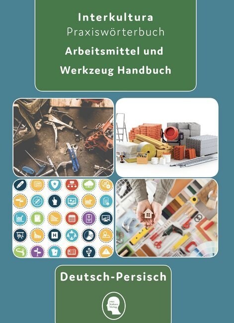 Arbeitsmittel und Werkzeug Handbuch Deutsch-Persisch-Dari / Persisch-Dari -Deutsch (Paperback)
