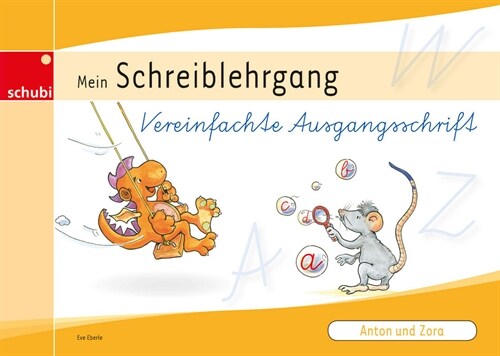 Anton und Zora, Mein Schreiblehrgang (Vereinfachte Ausgangsschrift) (Pamphlet)