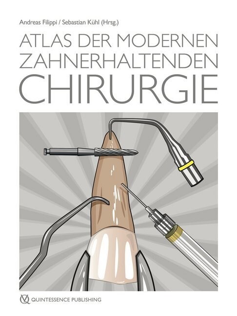 Atlas der modernen zahnerhaltenden Chirurgie (Hardcover)