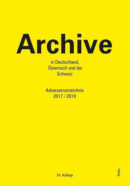 Archive in Deutschland, Osterreich und der Schweiz 2017/2018 (WW)