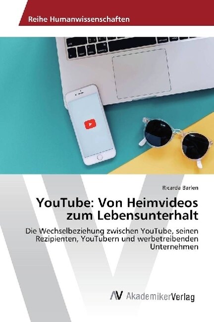 YouTube: Von Heimvideos zum Lebensunterhalt (Paperback)