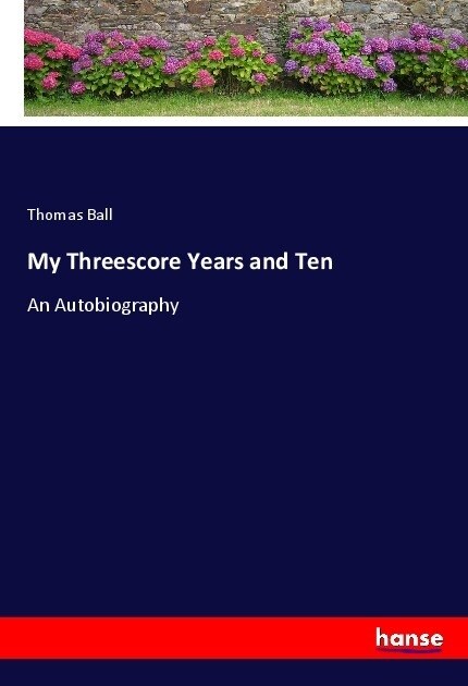 My Threescore Years and Ten (Paperback)