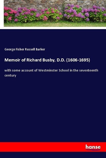 Memoir of Richard Busby, D.D. (1606-1695) (Paperback)