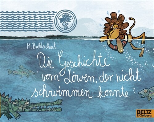 Die Geschichte vom Lowen, der nicht schwimmen konnte (Paperback)