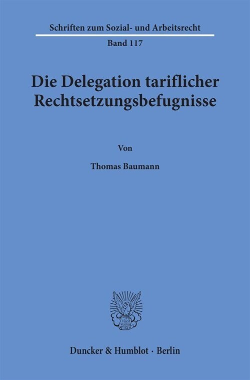 Die Delegation Tariflicher Rechtsetzungsbefugnisse (Paperback)