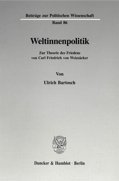 Weltinnenpolitik: Zur Theorie Des Friedens Von Carl Friedrich Von Weizsacker (Paperback)