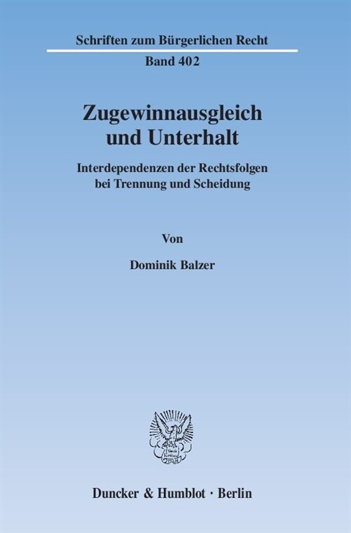 Zugewinnausgleich Und Unterhalt: Interdependenzen Der Rechtsfolgen Bei Trennung Und Scheidung (Paperback)