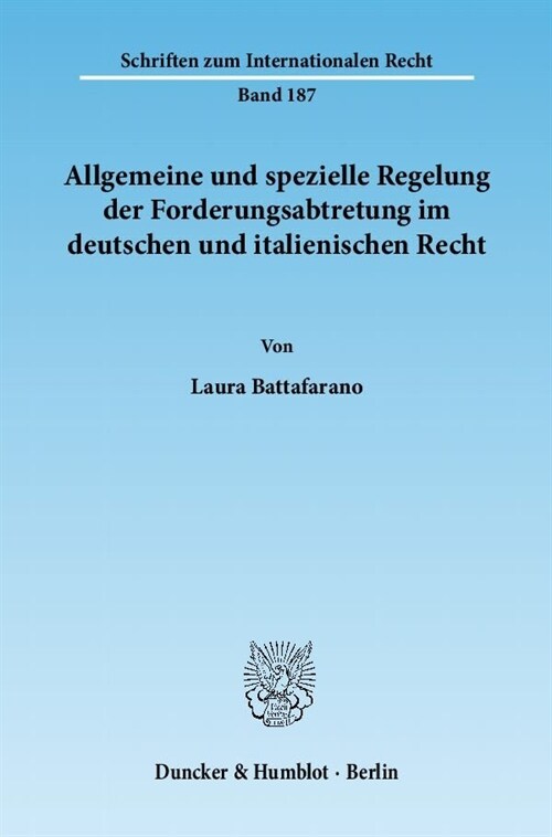 Allgemeine Und Spezielle Regelung Der Forderungsabtretung Im Deutschen Und Italienischen Recht (Paperback)