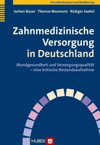 Zahnmedizinische Versorgung in Deutschland (Paperback)