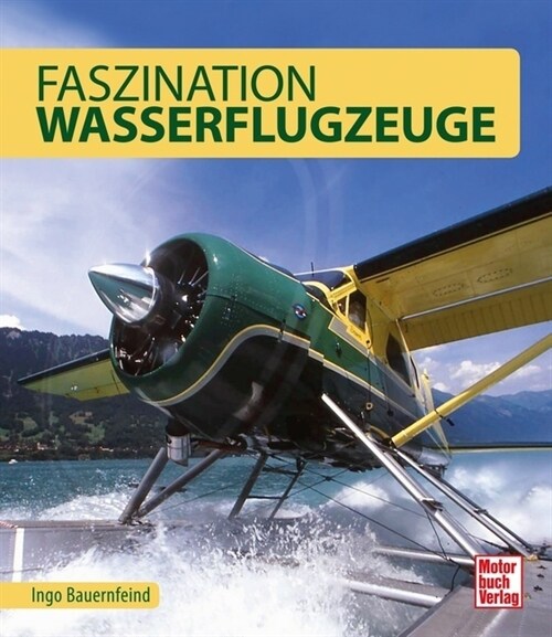 Faszination Wasserflugzeuge (Hardcover)