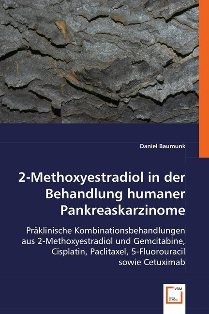2-Methoxyestradiol in der Behandlung humaner Pankreaskarzinome (Paperback)