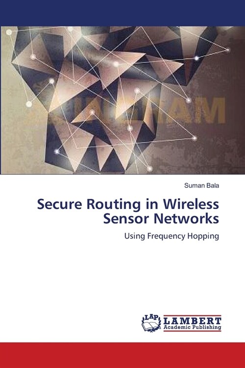 Secure Routing in Wireless Sensor Networks (Paperback)