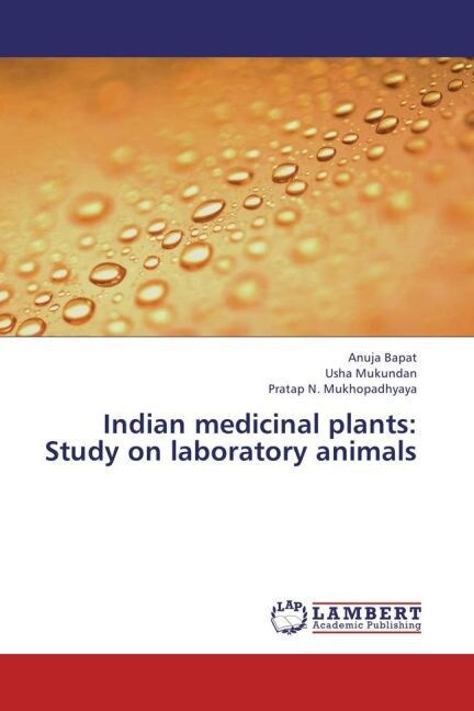 Indian medicinal plants: Study on laboratory animals (Paperback)