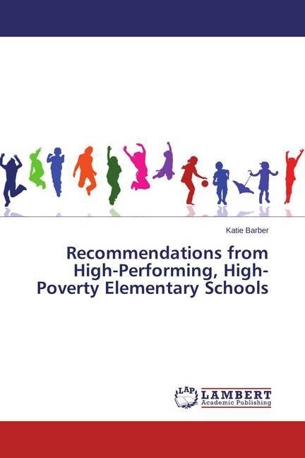 Recommendations from High-Performing, High-Poverty Elementary Schools (Paperback)
