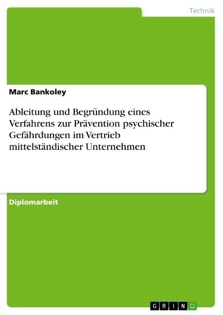 Ableitung und Begr?dung eines Verfahrens zur Pr?ention psychischer Gef?rdungen im Vertrieb mittelst?discher Unternehmen (Paperback)