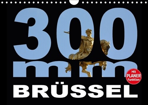 300mm - Brussel (Wandkalender 2018 DIN A4 quer) (Calendar)