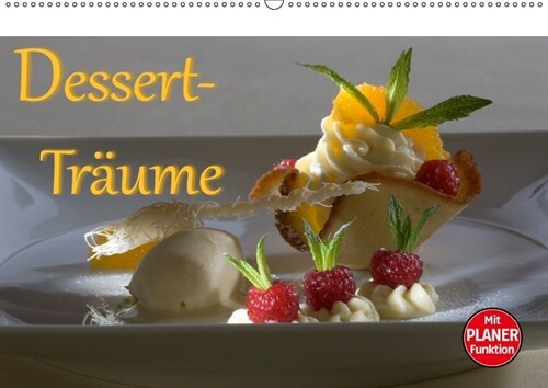 Dessert - Traume (Wandkalender 2018 DIN A2 quer) (Calendar)