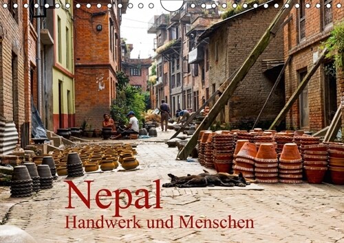 Nepal - Handwerk und Menschen - (Wandkalender 2018 DIN A4 quer) (Calendar)