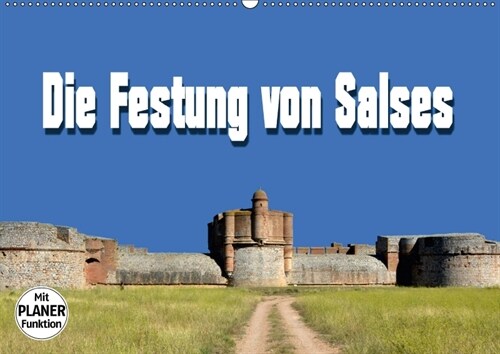 Die Festung von Salses (Wandkalender 2018 DIN A2 quer) (Calendar)